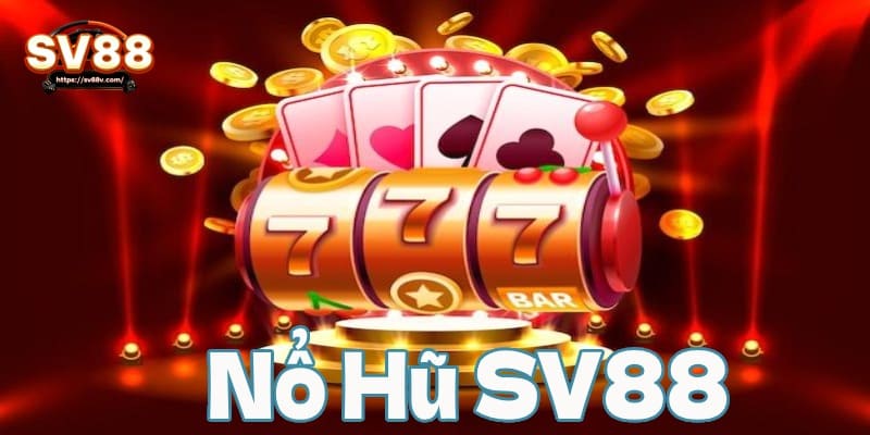 Nổ hũ SV88