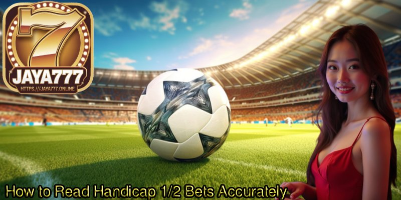 How-to-Read-Handicap-1/2-Bets-Accurately