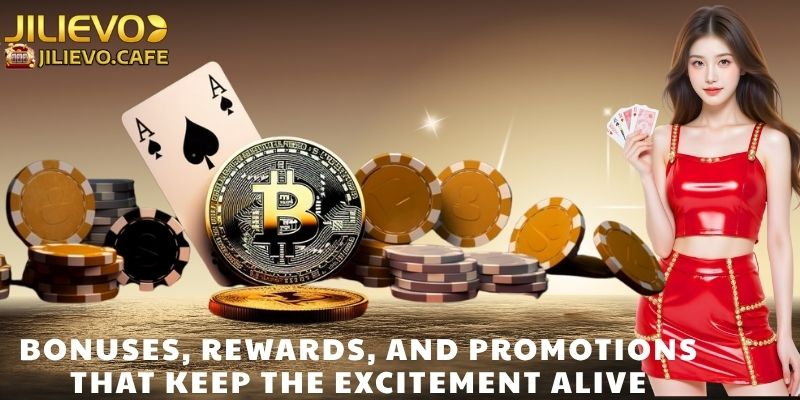 Bonuses, Rewards, and Promotions That Keep the Excitement Alive