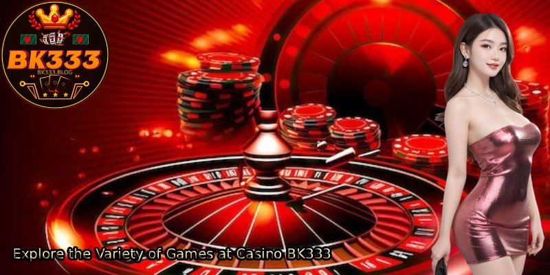 Explore-the-Variety-of-Games-at-Casino-BK333