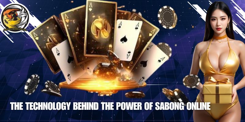 The Technology Behind the Power of SABONG ONLINE