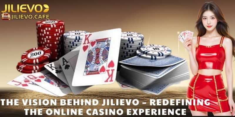 The Vision Behind JILIEVO – Redefining the Online Casino Experience