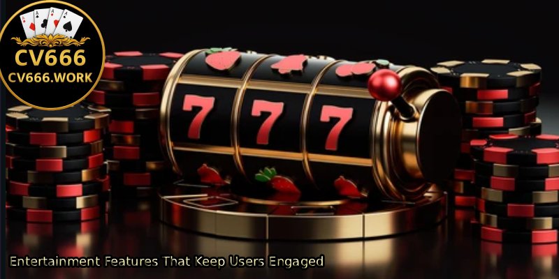 Entertainment-Features-That-Keep-Users-Engaged 