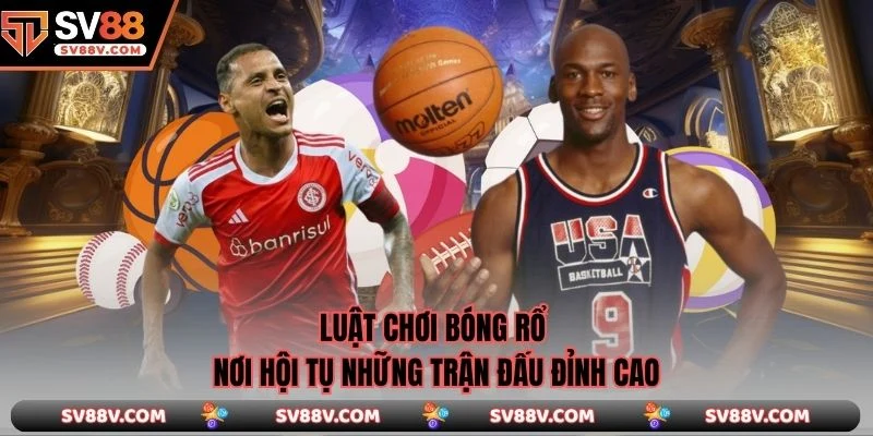 Luật Chơi Bóng Rổ