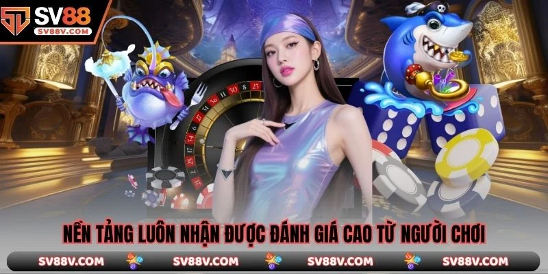 Nền tảng đánh giá cao từ người chơi